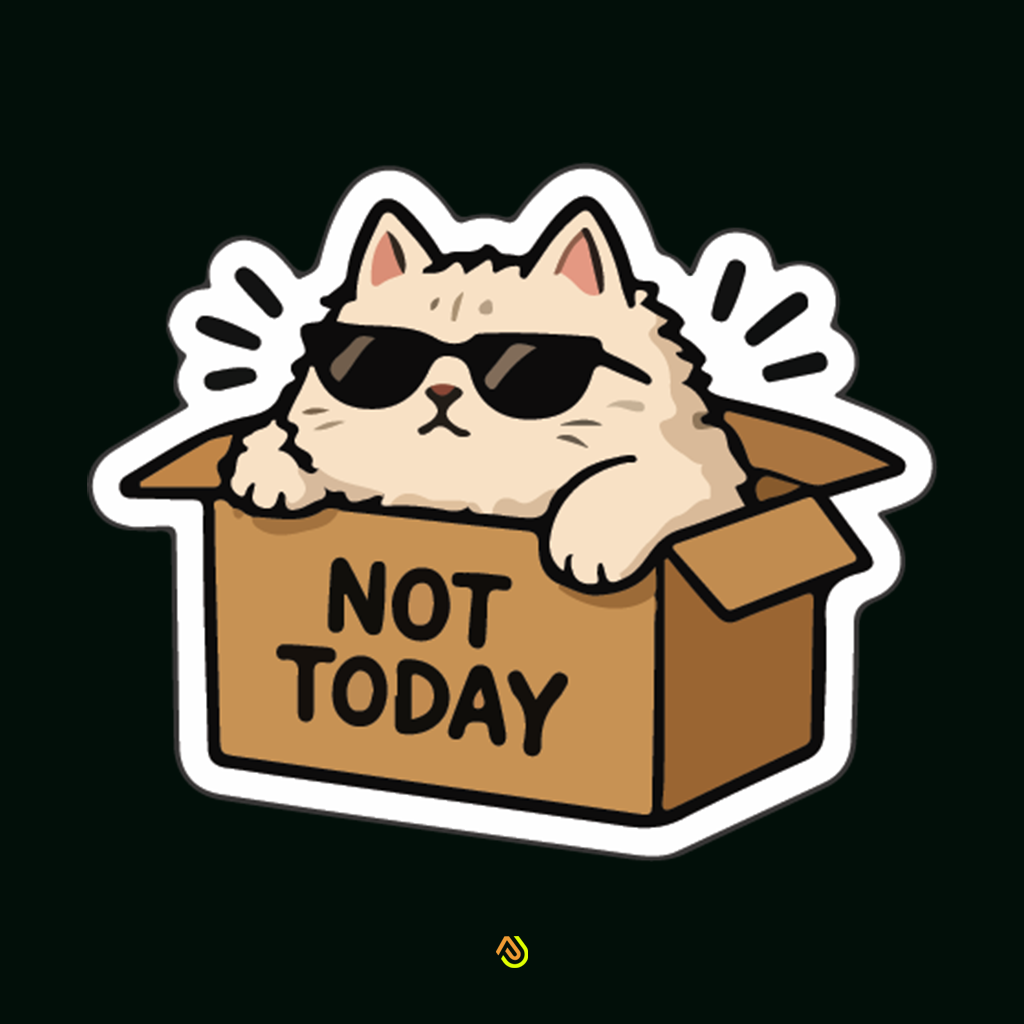 Not Today Cat Sticker